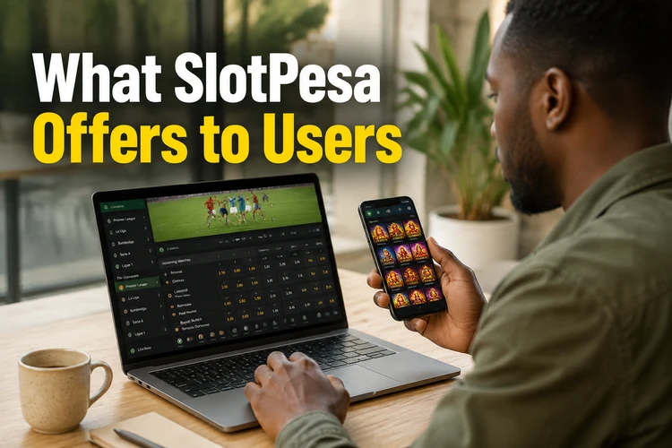 What SlotPesa Offers to Users